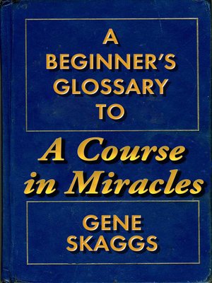 cover image of A Beginner's Glossary to a Course in Miracles
